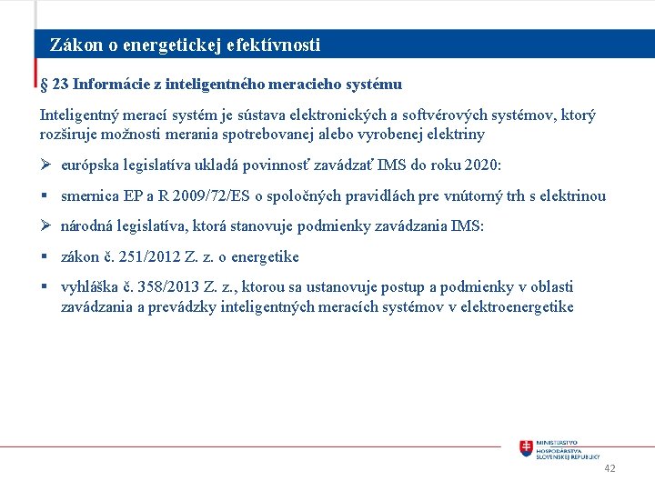 Zákon o energetickej efektívnosti § 23 Informácie z inteligentného meracieho systému Inteligentný merací systém