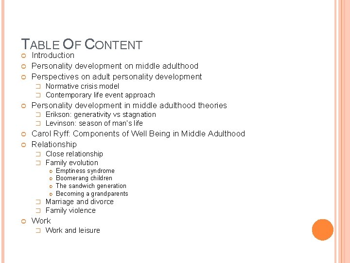 TABLE OF CONTENT Introduction Personality development on middle adulthood Perspectives on adult personality development