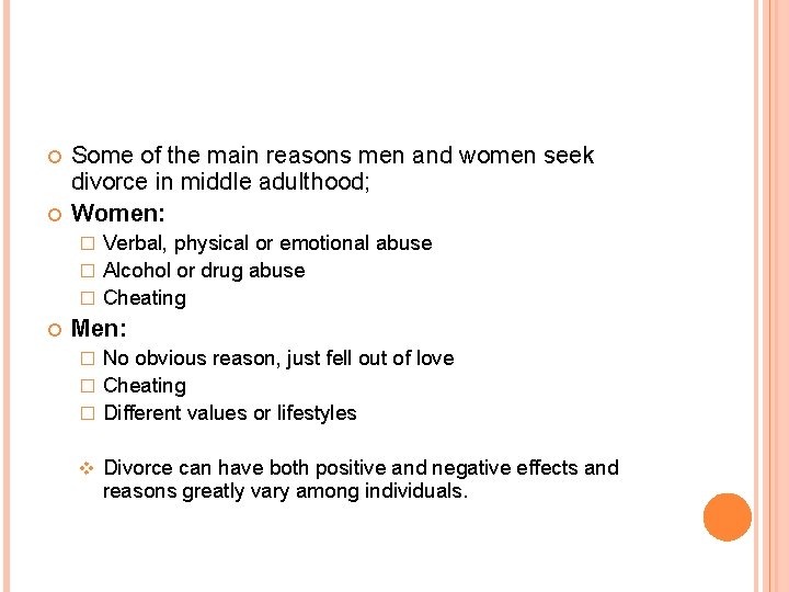  Some of the main reasons men and women seek divorce in middle adulthood;