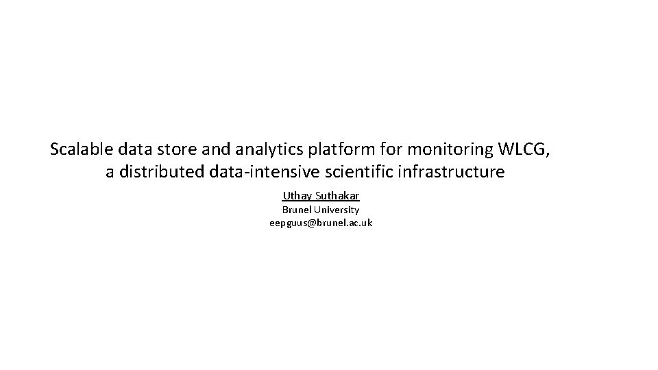 Scalable data store and analytics platform for monitoring WLCG, a distributed data-intensive scientific infrastructure