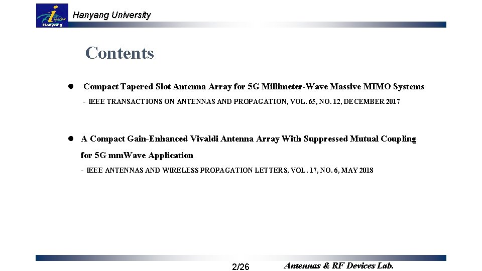 Hanyang University Contents l Compact Tapered Slot Antenna Array for 5 G Millimeter-Wave Massive