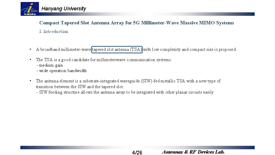 Hanyang University Compact Tapered Slot Antenna Array for 5 G Millimeter-Wave Massive MIMO Systems Hanyang University Compact Tapered Slot Antenna Array for 5 G Millimeter-Wave Massive MIMO Systems
