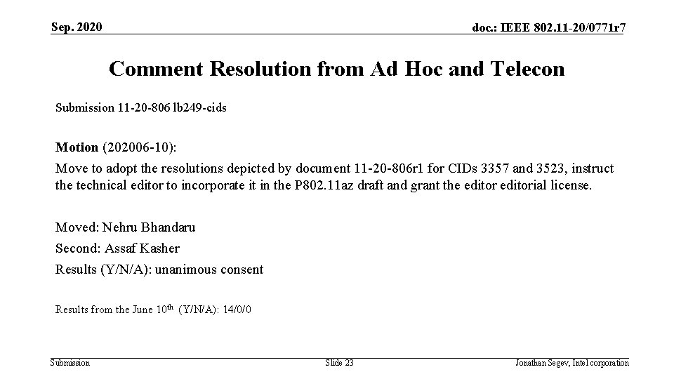 Sep. 2020 doc. : IEEE 802. 11 -20/0771 r 7 Comment Resolution from Ad