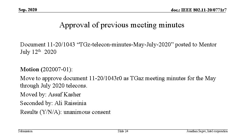 Sep. 2020 doc. : IEEE 802. 11 -20/0771 r 7 Approval of previous meeting