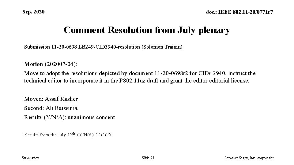 Sep. 2020 doc. : IEEE 802. 11 -20/0771 r 7 Comment Resolution from July