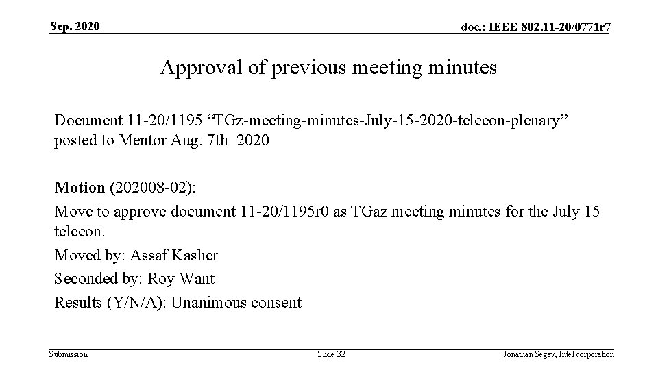 Sep. 2020 doc. : IEEE 802. 11 -20/0771 r 7 Approval of previous meeting