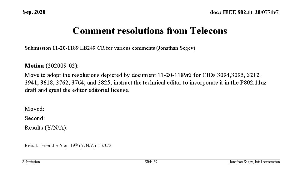 Sep. 2020 doc. : IEEE 802. 11 -20/0771 r 7 Comment resolutions from Telecons