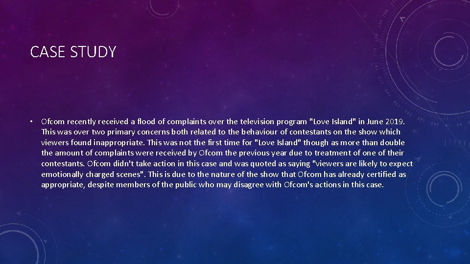 CASE STUDY • Ofcom recently received a flood of complaints over the television program