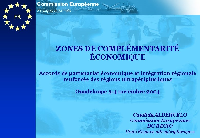 Commission Européenne Politique régionale FR ZONES DE COMPLÉMENTARITÉ ÉCONOMIQUE Accords de partenariat économique et