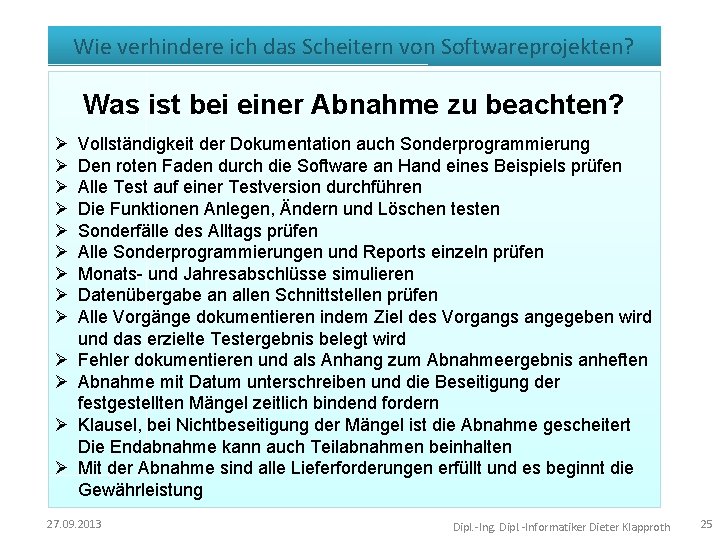 Wie verhindere ich das Scheitern von Softwareprojekten? Was ist bei einer Abnahme zu beachten?