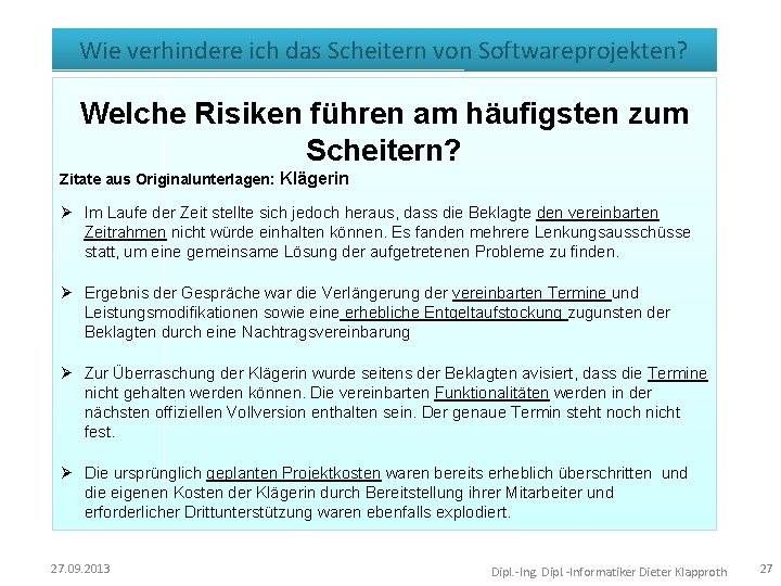 Wie verhindere ich das Scheitern von Softwareprojekten? Welche Risiken führen am häufigsten zum Scheitern?