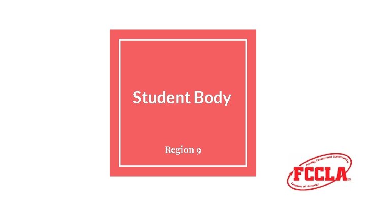 Student Body Region 9 