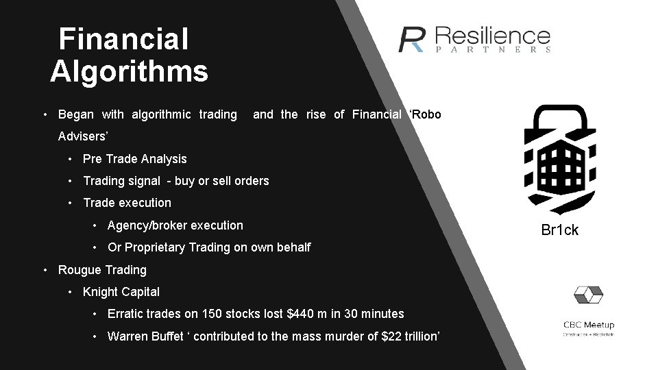 Financial Algorithms • Began with algorithmic trading and the rise of Financial ‘Robo Advisers’