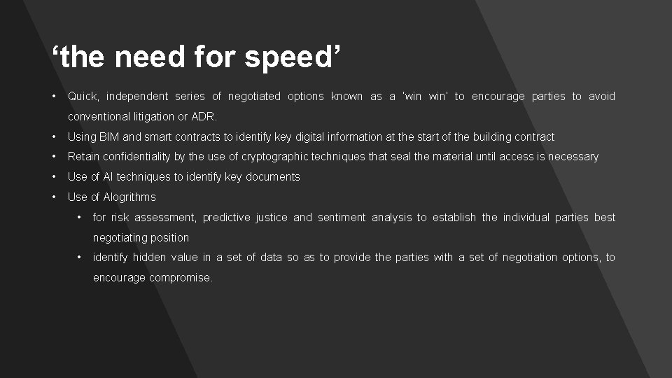 ‘the need for speed’ • Quick, independent series of negotiated options known as a