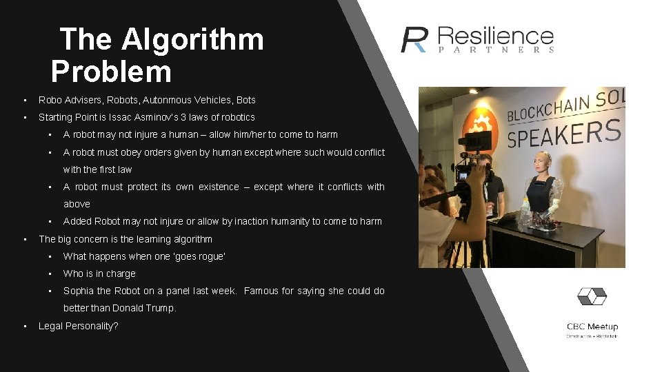 The Algorithm Problem • Robo Advisers, Robots, Autonmous Vehicles, Bots • Starting Point is