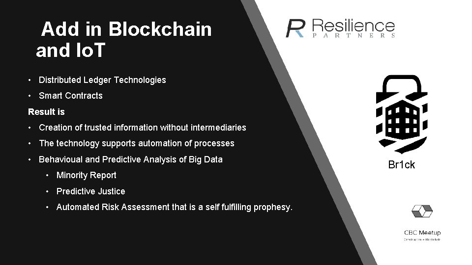 Add in Blockchain and Io. T • Distributed Ledger Technologies • Smart Contracts Result