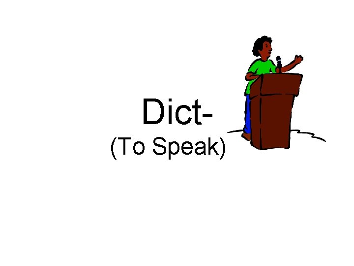 Dict(To Speak) 