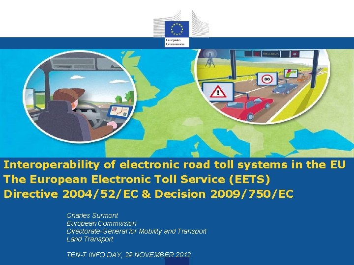 Interoperability of electronic road toll systems in the EU The European Electronic Toll Service