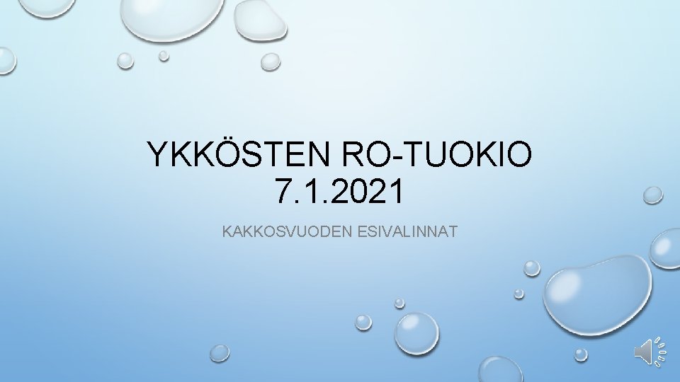 YKKÖSTEN RO-TUOKIO 7. 1. 2021 KAKKOSVUODEN ESIVALINNAT 