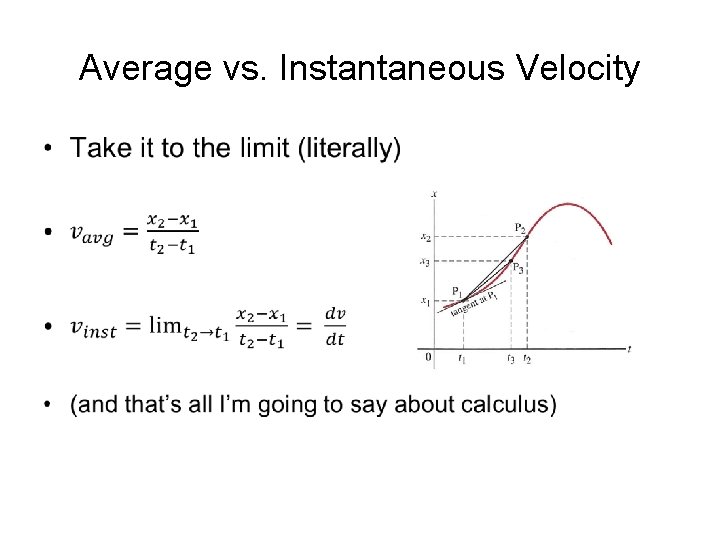 Average vs. Instantaneous Velocity • 