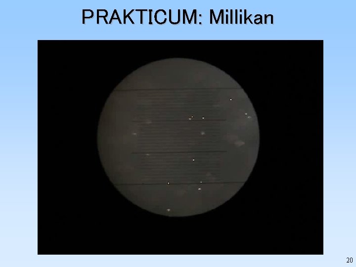 PRAKTICUM: Millikan 20 