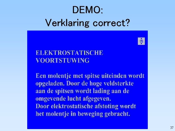 DEMO: Verklaring correct? 37 