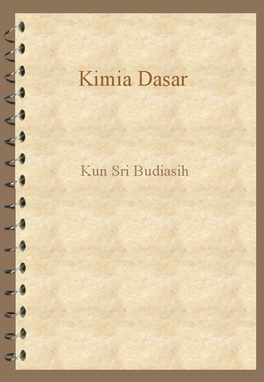 Kimia Dasar Kun Sri Budiasih 