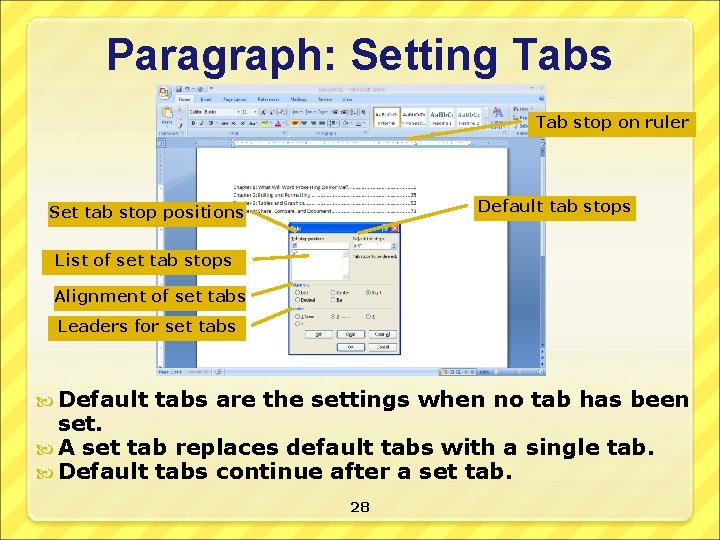 Paragraph: Setting Tabs Tab stop on ruler Default tab stops Set tab stop positions