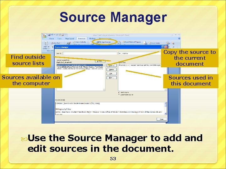 Source Manager Copy the source to the current document Find outside source lists Sources
