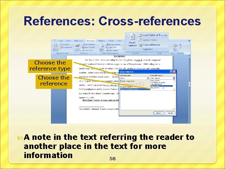 References: Cross-references Choose the reference type Choose the reference A note in the text