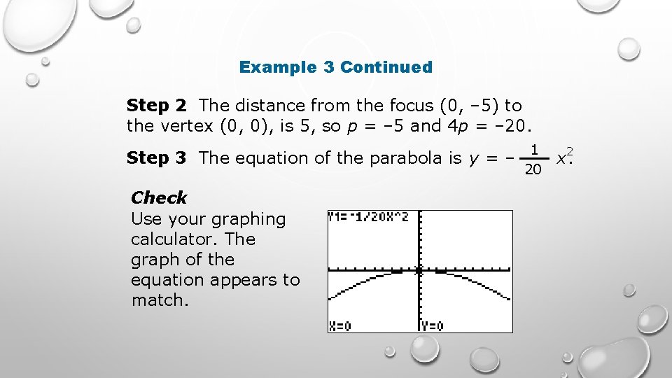 Example 3 Continued Step 2 The distance from the focus (0, – 5) to