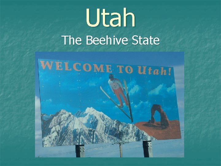 Utah The Beehive State 