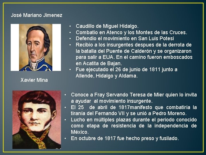 José Mariano Jimenez • • Xavier Mina Caudillo de Miguel Hidalgo. Combatio en Atenco