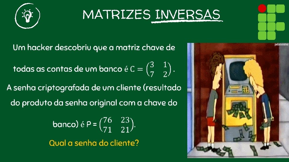 MATRIZES INVERSAS 