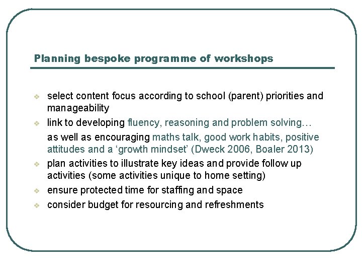 Planning bespoke programme of workshops v v v select content focus according to school