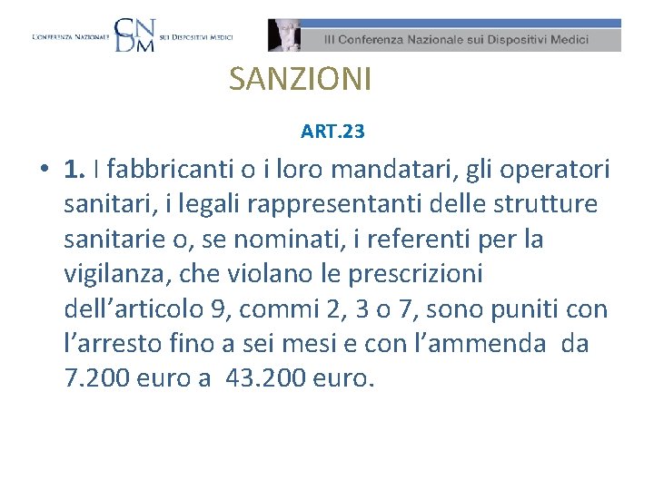 SANZIONI ART. 23 • 1. I fabbricanti o i loro mandatari, gli operatori sanitari,