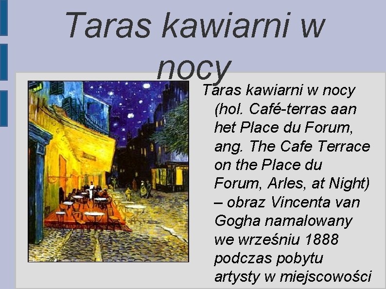 Taras kawiarni w nocy (hol. Café-terras aan het Place du Forum, ang. The Cafe