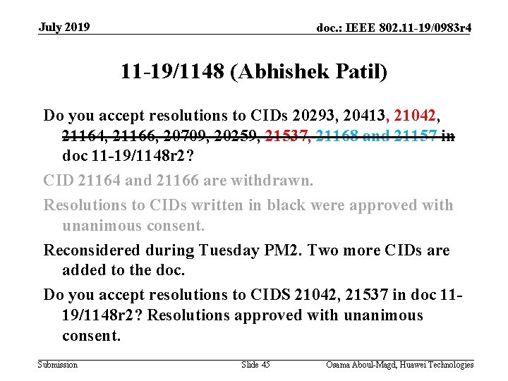 July 2019 doc. : IEEE 802. 11 -19/0983 r 4 11 -19/1148 (Abhishek Patil)