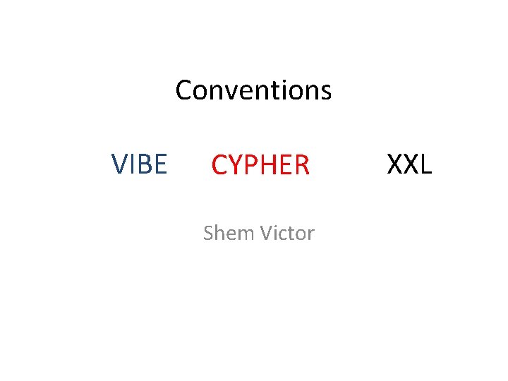 Conventions VIBE CYPHER Shem Victor XXL 