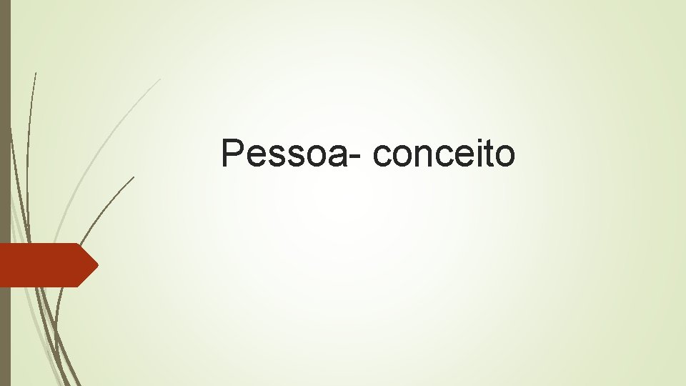 Pessoa- conceito 