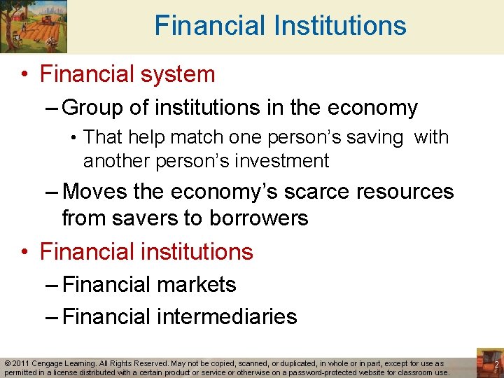 Financial Institutions • Financial system – Group of institutions in the economy • That