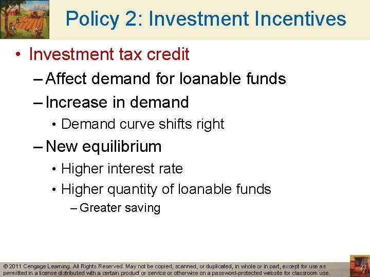 Policy 2: Investment Incentives • Investment tax credit – Affect demand for loanable funds