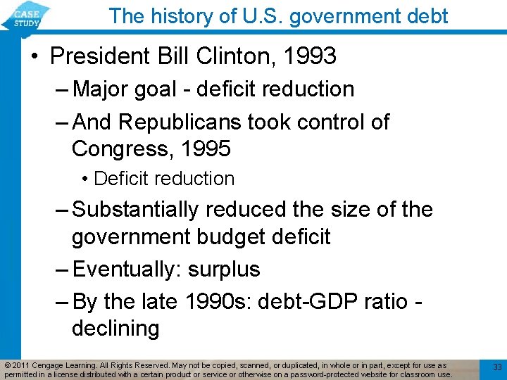 The history of U. S. government debt • President Bill Clinton, 1993 – Major