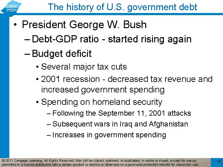 The history of U. S. government debt • President George W. Bush – Debt-GDP