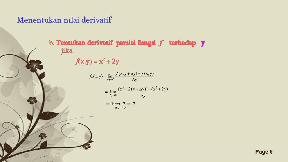 Menentukan nilai derivatif b. Tentukan derivatif parsial fungsi f terhadap y jika f(x, y)