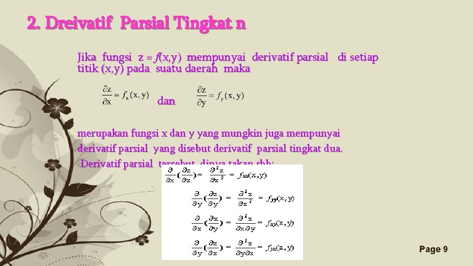 2. Dreivatif Parsial Tingkat n Jika fungsi z = f(x, y) mempunyai derivatif parsial