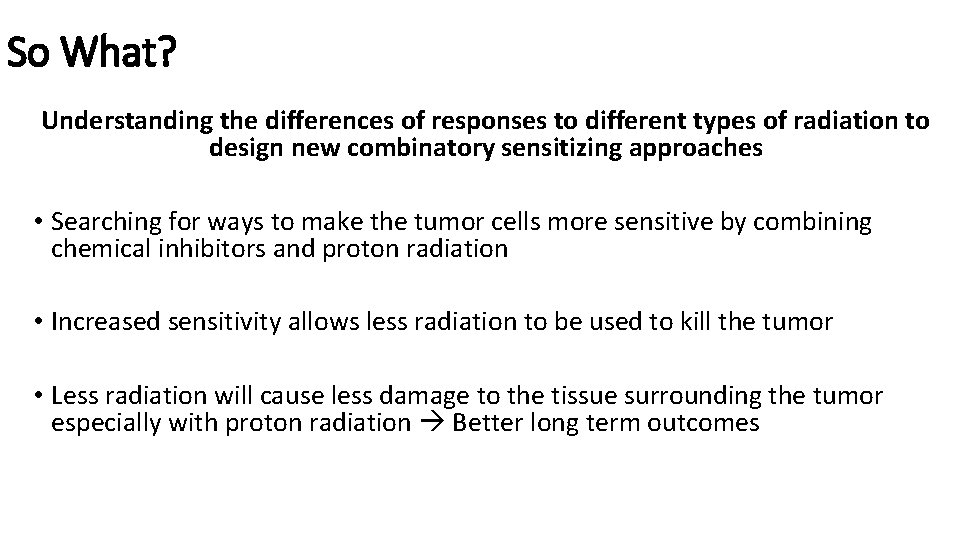 So What? Understanding the differences of responses to different types of radiation to design
