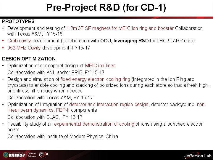 Pre-Project R&D (for CD-1) PROTOTYPES • Development and testing of 1. 2 m 3