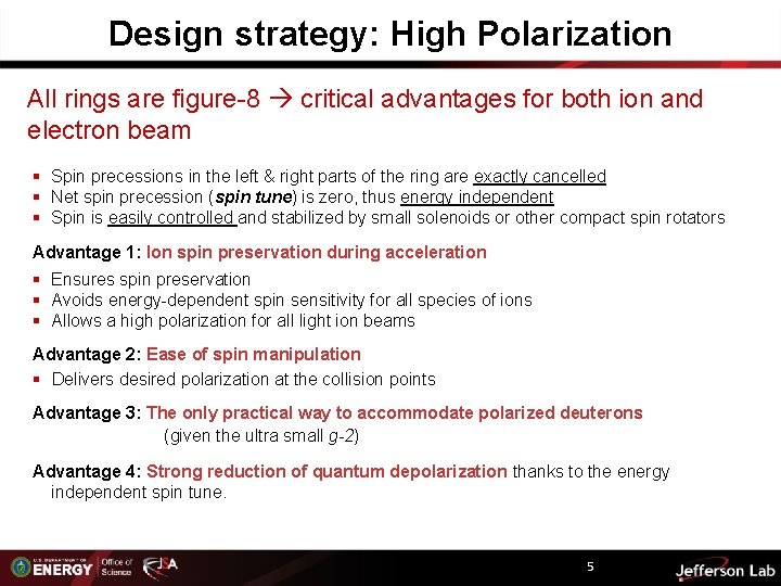 Design strategy: High Polarization All rings are figure-8 critical advantages for both ion and