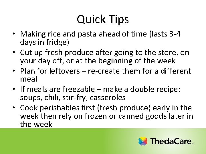 Quick Tips • Making rice and pasta ahead of time (lasts 3 -4 days